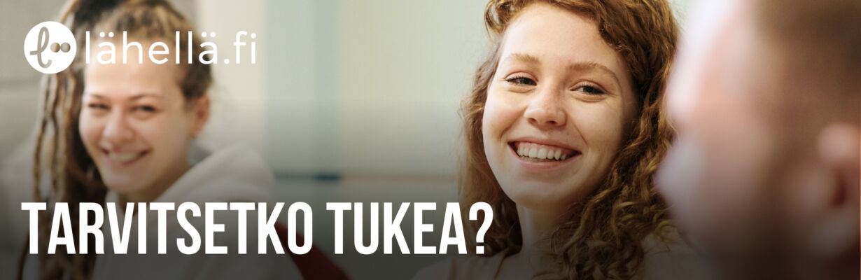 Kuvassa teksti Tarvitsetko tukea sekä Lähellä.fi-palvelun logo.